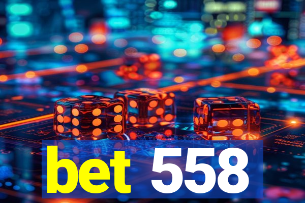 bet 558